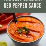 The BEST garlicky red pepper sauce